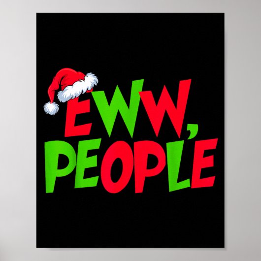 Eww People Santa Hat Funny Christmas Mens Womens K ポスター (正面)