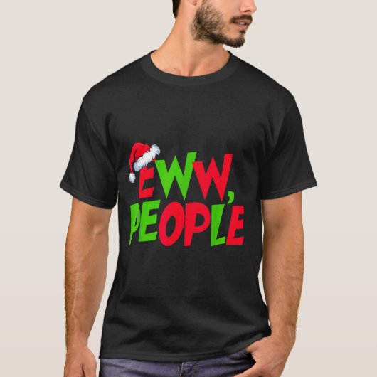 Eww People Santa Hat Funny Christmas Mens Womens K Tシャツ (正面)