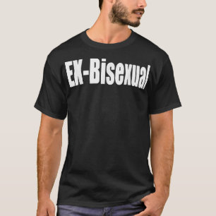 Ex – バイセクシおもしろいアルLGBTゲイプライドTシャツ Tシャツ
