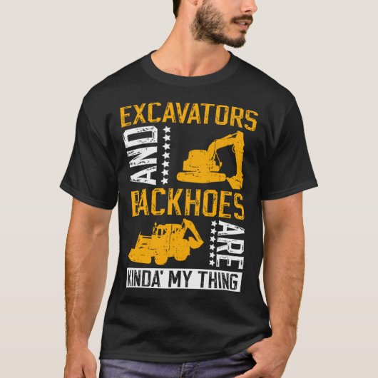 Excavator Driver And Excavator Backhoe Digger Tシャツ (正面)