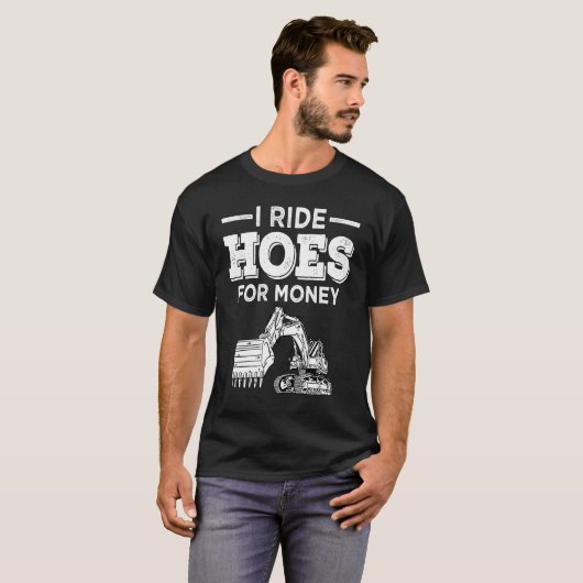 Excavator Operator Run Hoes  Digger Tシャツ (正面フル)