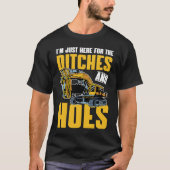 Excavator Quote Ditches and Hoes Tシャツ (正面)