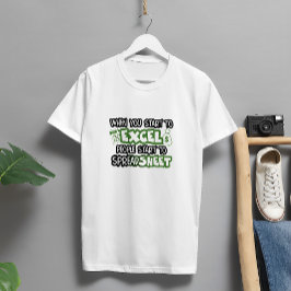 ExcelおよびおもしろいスプレッドシートTシャツ Tシャツ