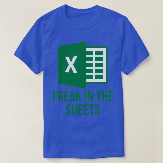 Excel Freak in the Sheets Excelおもしろいデザイン Tシャツ (デザイン正面)