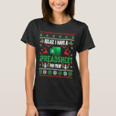 Excel Ugly Christmas Sweater I Have A Spreadsheet Tシャツ (正面)