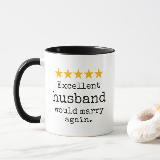 Excellent Husband Would Marry Again Funny  マグカップ
