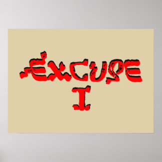 Excuse I ポスター