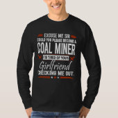 Excuse Me Sir Please Become Coal Miner Tシャツ (正面)