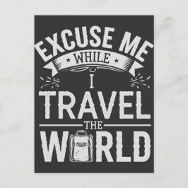 Excuse-Me While I Travel The World Funny Tourism シーズンポストカード