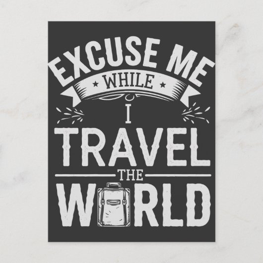 Excuse-Me While I Travel The World Funny Tourism シーズンポストカード (正面)