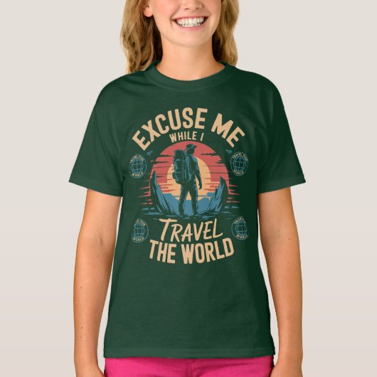 Excuse-Me While I Travel The World Funny Tourism Tシャツ (正面)
