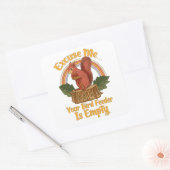 Excuse Me Your Bird Feeder Is Empty Funny Squirrel スクエアシール (封筒)