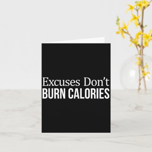 Excuses Don't Burn Calories - カード (黄色い花)