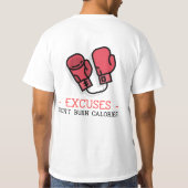 Excuses don't burn calories fitness T-Shirt Tシャツ (裏面)