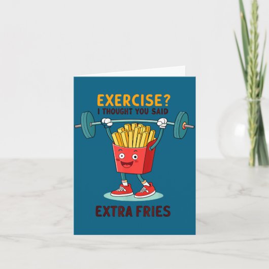 Exercise I Thought You Said Extra Fries Funny Quot カード (正面)