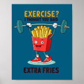 Exercise I Thought You Said Extra Fries Funny Quot ポスター (正面)