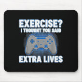 Exercise I Thought You Said Extra Lives Funny Game マウスパッド (正面)
