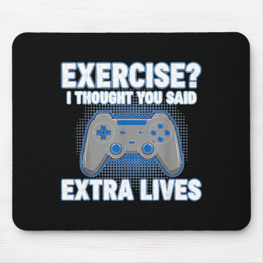 Exercise I Thought You Said Extra Lives Funny Game マウスパッド (正面)