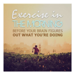 Exercise in the Morning Motivational Poster ポスター