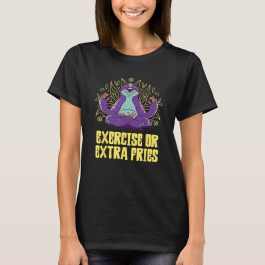 Exercise or Extra Fries Sloth Workout Lazy Gym Fi Tシャツ (正面)