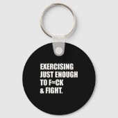 Exercising Just-enough To Fck & Fight Men Wome キーホルダー (正面)
