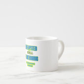 Exhausted But Still Functioning Coffee Cup エスプレッソカップ (正面右)