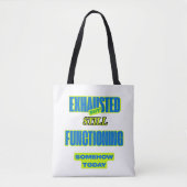 Exhausted But Still Functioning Funny Tote Bag トートバッグ (正面)