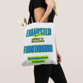 Exhausted But Still Functioning Funny Tote Bag トートバッグ (クローズアップ)