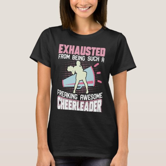 Exhausted From Being Such A Freaking Awesome Cheer Tシャツ (正面)