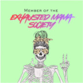 Exhausted Moms Club - Sticker シール (正面)