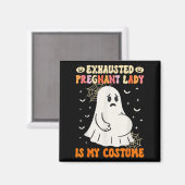 Exhausted Pregnant Lady Is My Costume Halloween Pr マグネット (正面/裏面)