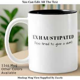 Exhaustipated Funny Definition Tired Life Custom ツートーンマグカップ