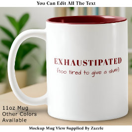 Exhaustipated Funny Definition Tired Life Custom ツートーンマグカップ