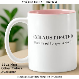 Exhaustipated Funny Definition Tired Life Custom ツートーンマグカップ