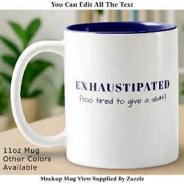 Exhaustipated Funny Definition Tired Life Custom ツートーンマグカップ