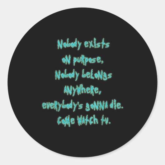 Existence Is Pain Fandom Funny Quotes For Mens  ラウンドシール (正面)