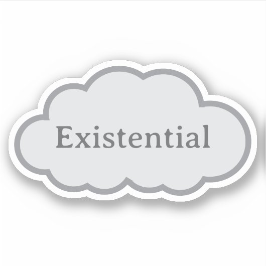 Existential - Relatable Cloud Sticker シール (正面)