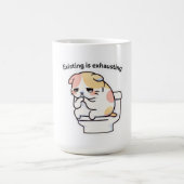 Existing Is Exhausting Funny Coffee Mug コーヒーマグカップ (中央)