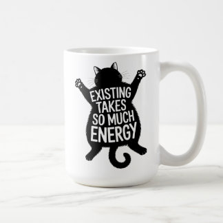 Existing Takes So Much Energy Fat Cat Humor コーヒーマグカップ