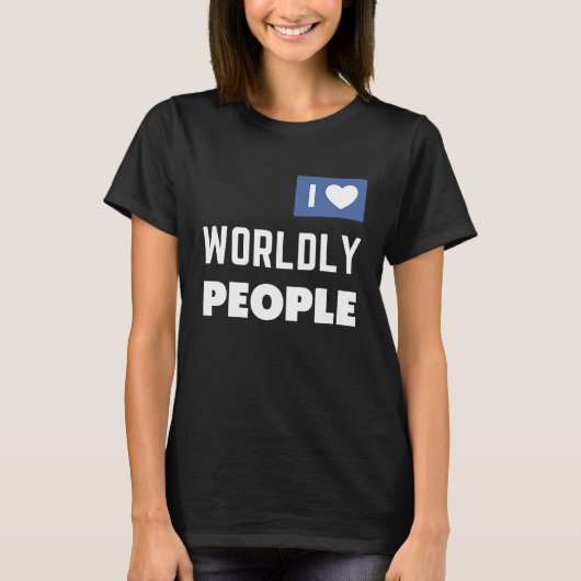 ExJW Ex Jehovah's Witness I Love Worldly People Tシャツ (正面)