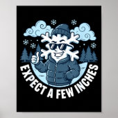 Expect A Few Inches Of Snow Tonight Funny Winter W ポスター (正面)