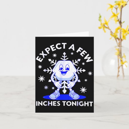 Expect A Few Inches Tonight Funny Snow Inappropria カード (黄色い花)
