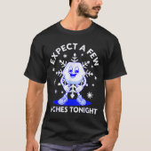 Expect A Few Inches Tonight Funny Snow Inappropria Tシャツ (正面)