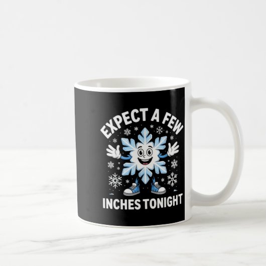 Expect A Few Inches Tonight Funny Snow Joke Christ コーヒーマグカップ (右)