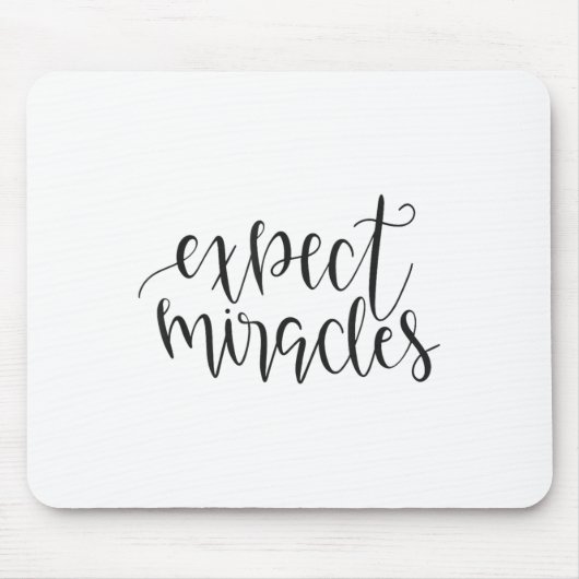 Expect Miracles Insrational Motivational Quote  マウスパッド (正面)