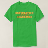 Expectation Is The Root Of All Heartache White Bac Tシャツ (デザイン正面)