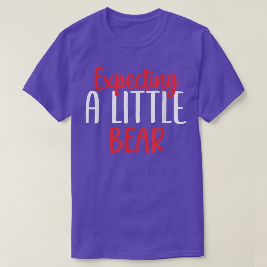 Expecting A Little Bear Funny Pregnancy New Mom 17 Tシャツ (デザイン正面)