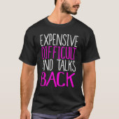 Expensive Difficult And Talks Back, Funny Mother's Tシャツ (正面)