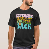 Expensive Difficult And Talks Back Groovy On Back Tシャツ (正面)
