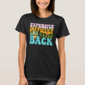 Expensive Difficult And Talks Back Groovy On Back  Tシャツ (正面)
